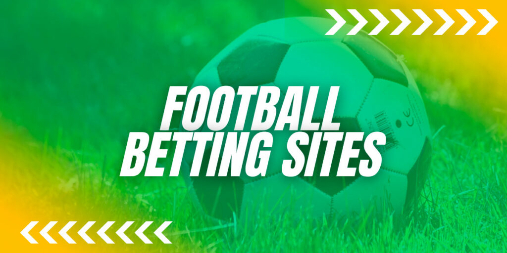 Best Football Betting Sites for Exciting Online Wagers