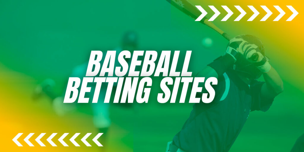 Satisfy Your Love for Baseball with the Best Online Betting Sites